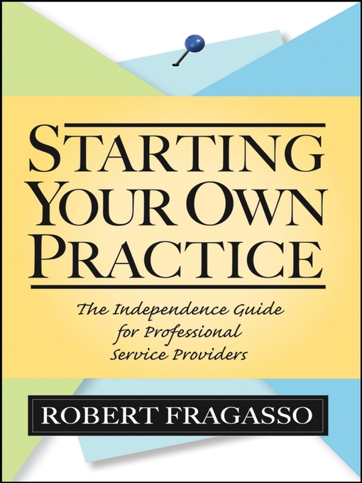Title details for Starting Your Own Practice by Robert Fragasso - Available